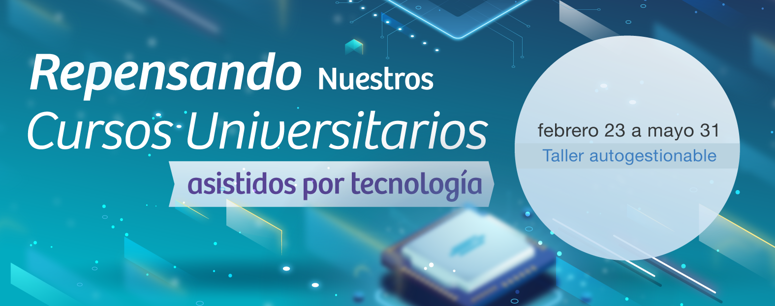Imagen del taller Repensando nuestros cursos universitarios asistidos por tecnologías digitales