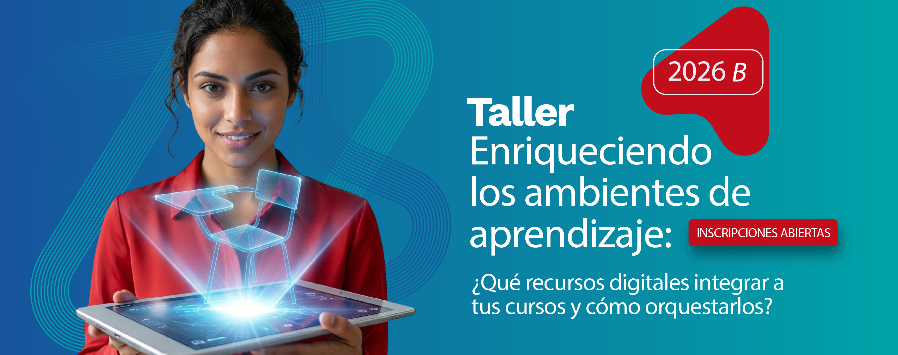 Imagen del taller Enriqueciendo los ambientes de aprendizaje: ¿Qué recursos digitales integrar a sus cursos y cómo orquestarlos?